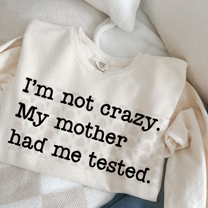 I'm Not Crazy