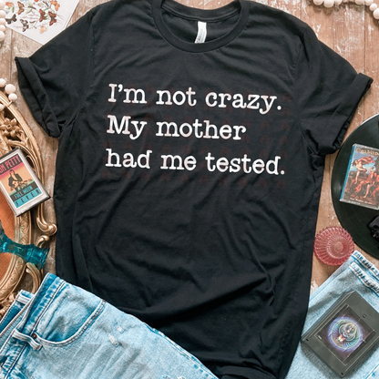 I'm Not Crazy
