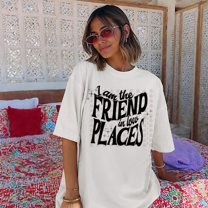 I Am The Friend In Low Places