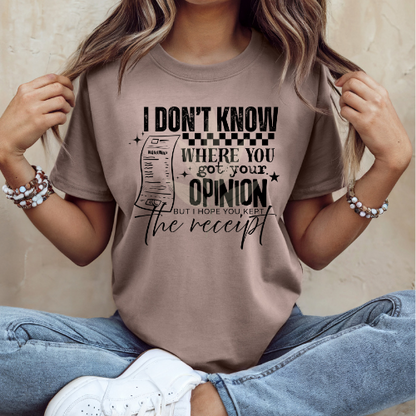 I Don't Know Where You Got Your Opinion