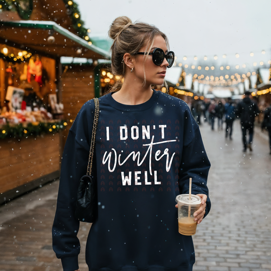 I Don't Winter Well
