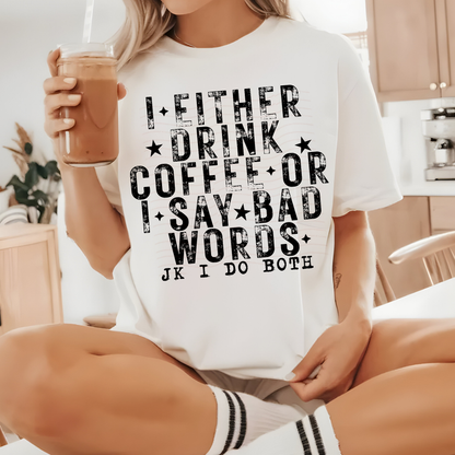 I Either Drink Coffee