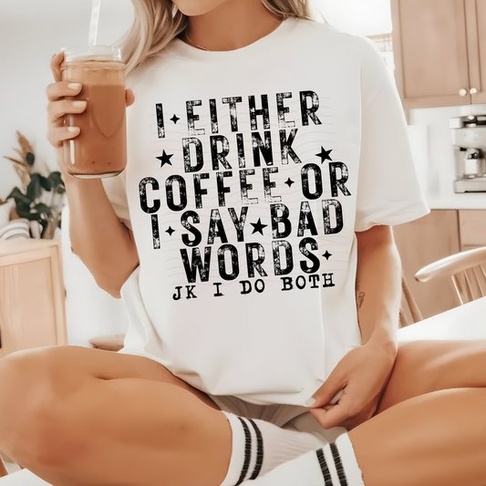 I Either Drink Coffee
