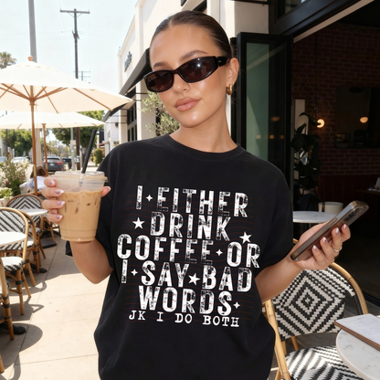 I Either Drink Coffee