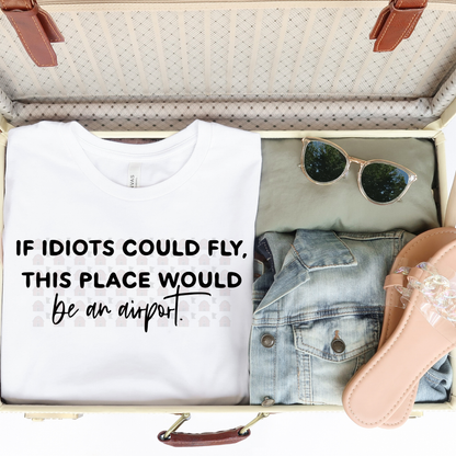 If Idiots Could Fly