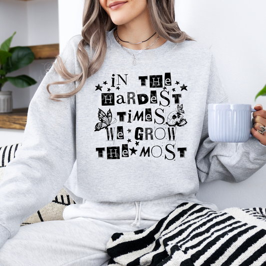 In The Hardest Times We Grow The Most