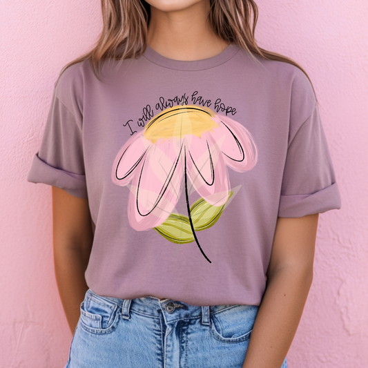 I Will Always Have Hope Flower