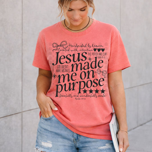 Jesus Made Me On Purpose