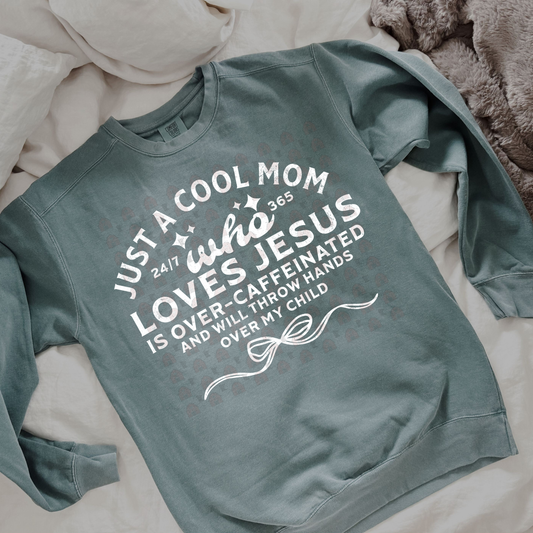 Just A Cool Mom Who Loves Jesus
