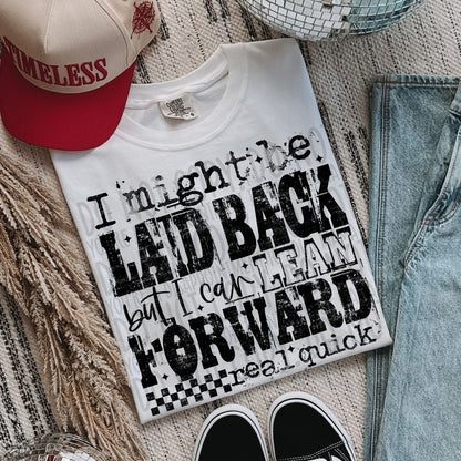 Laid Back Lean Forward