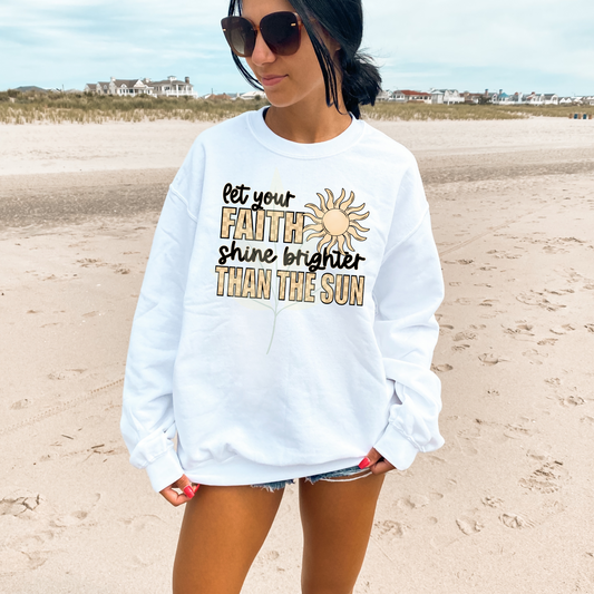 Let Your Faith Shine Brighter Than The Sun