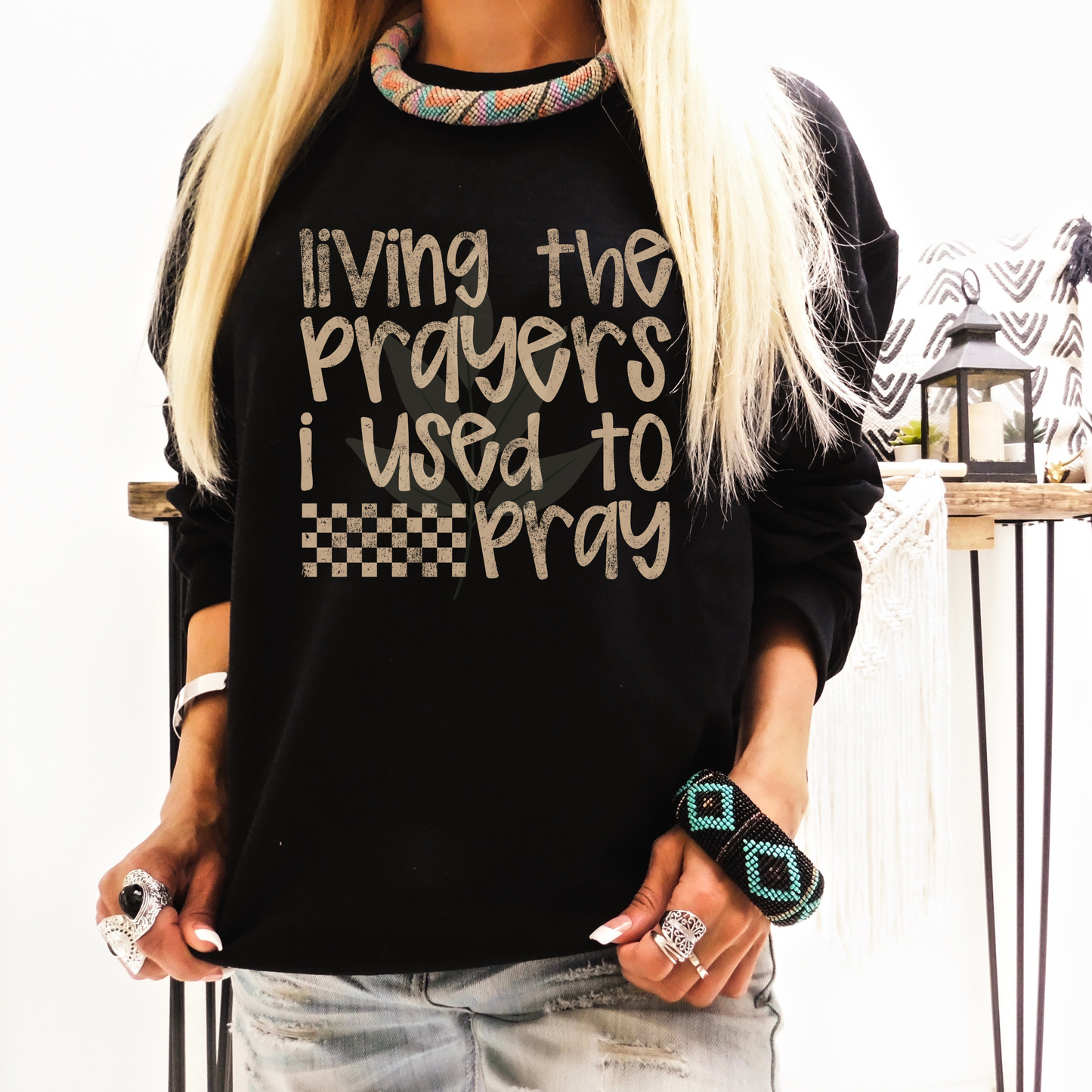 Living The Prayers I Used To Pray