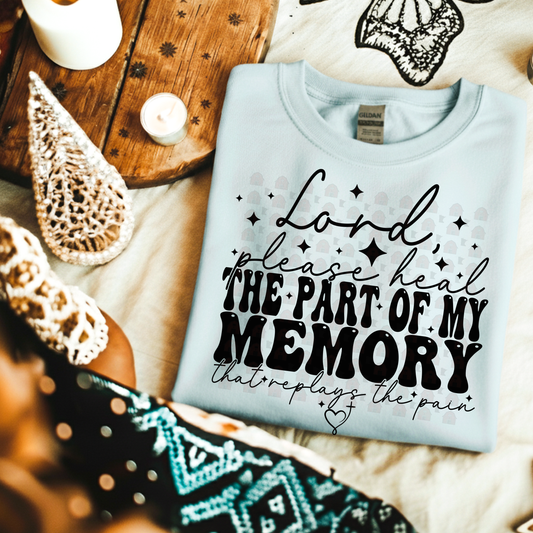 Lord Please Heal The Part Of My Memory