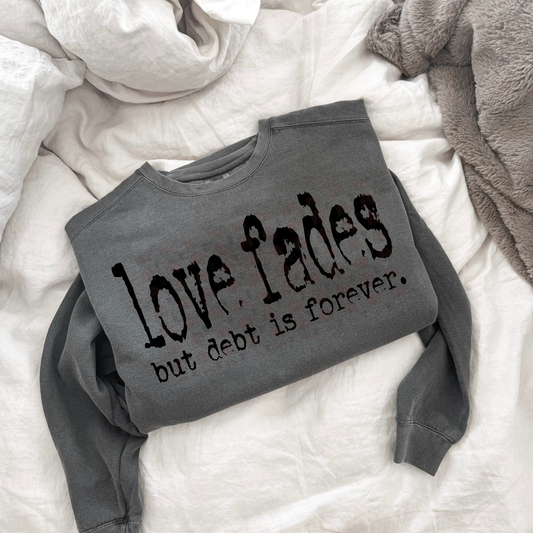 Love Fades Debt