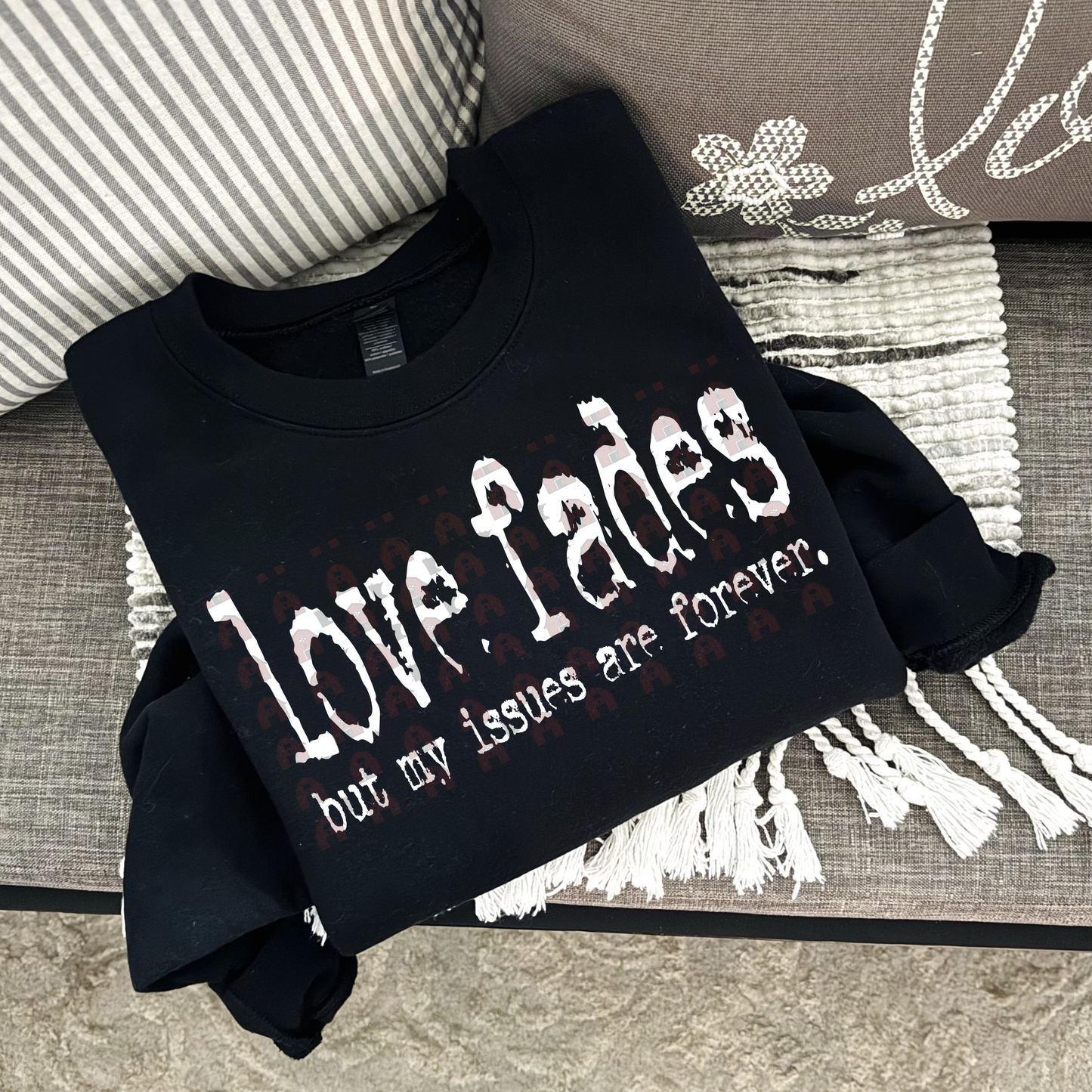 Love Fades My Issues