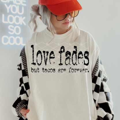 Love Fades Tacos