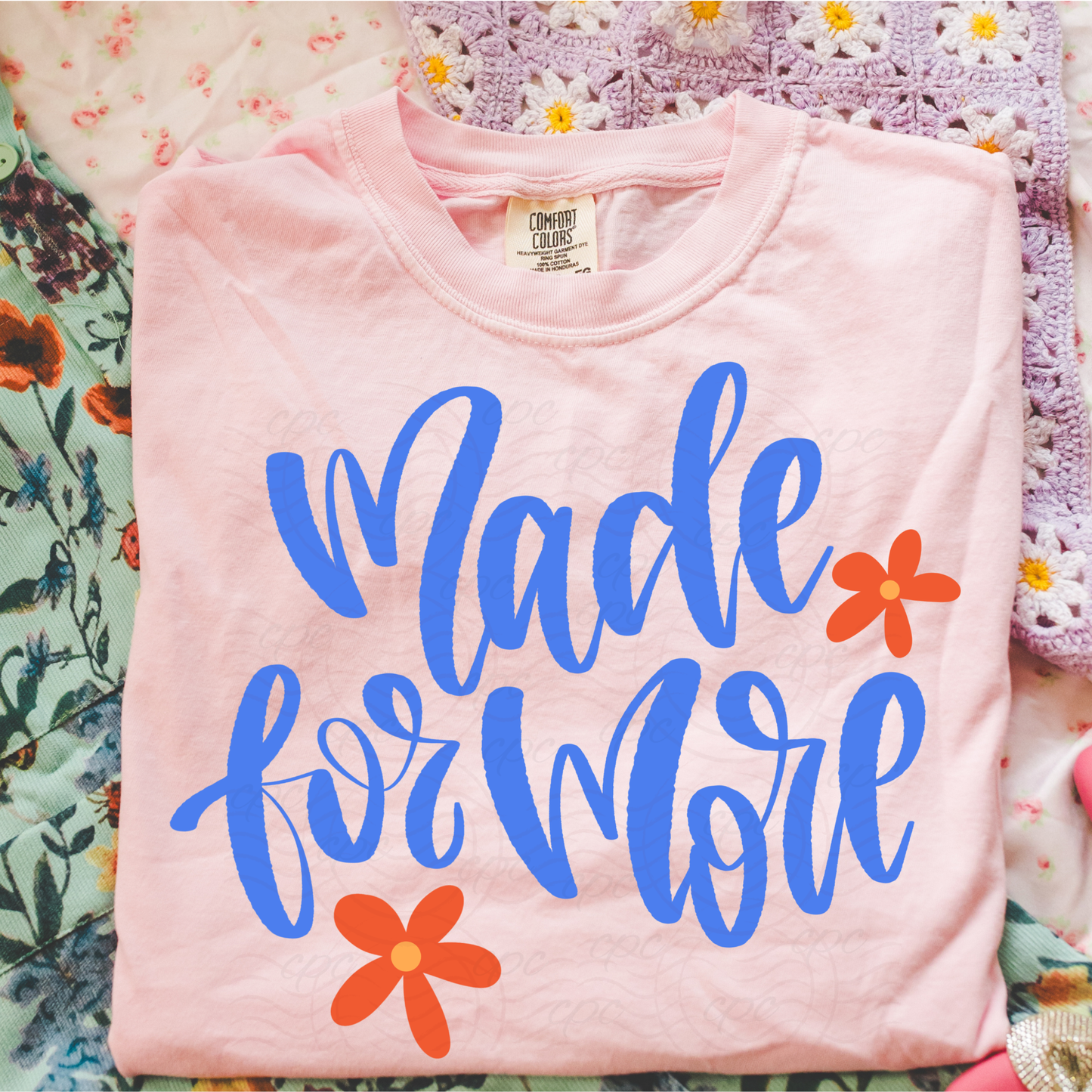 Made For More With Flowers