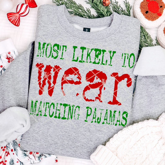 Most Likely To Wear Matching Pajamas