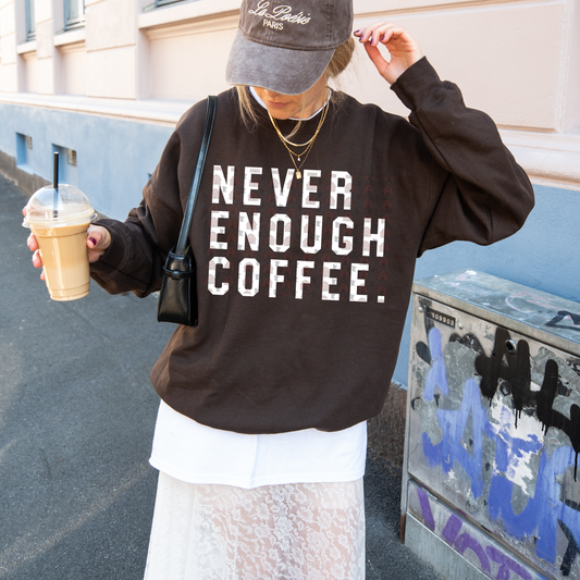 Never Enough Coffee