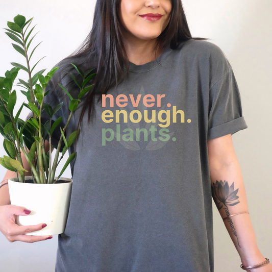 Never Enough Plants