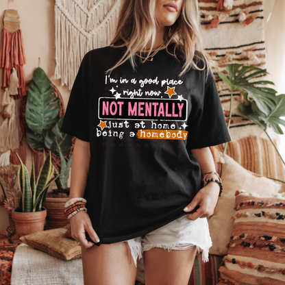 Not Mentally Just A Homebody