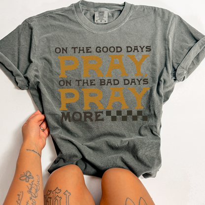 On The Bad Days Pray More
