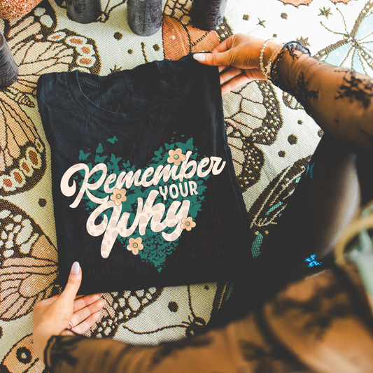 Remember Your Why Butterfly