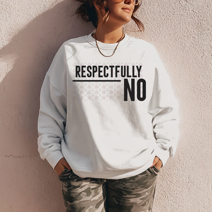 Respectfully No