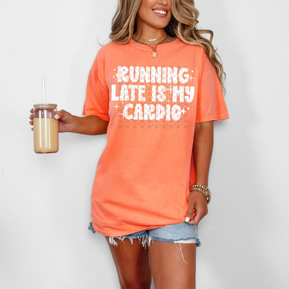 Running Late Is My Cardio