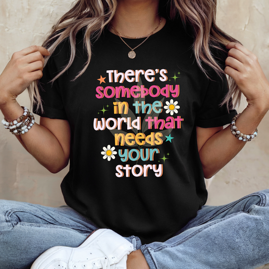 Somebody Needs Your Story