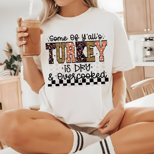 Some Of Y'all's Turkey Is Dry