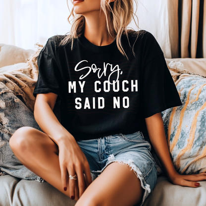 Sorry My Couch Said No