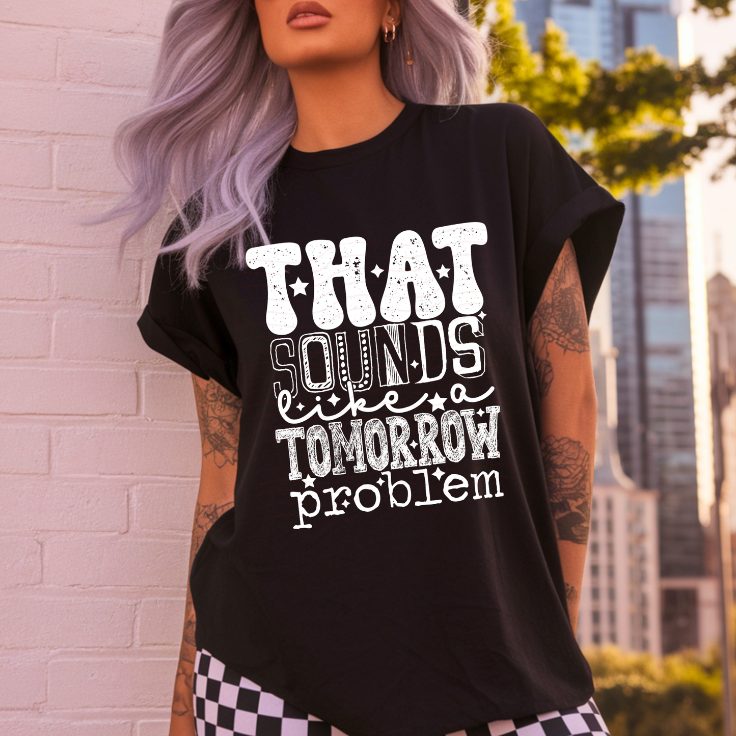 That Sounds Like A Tomorrow Problem