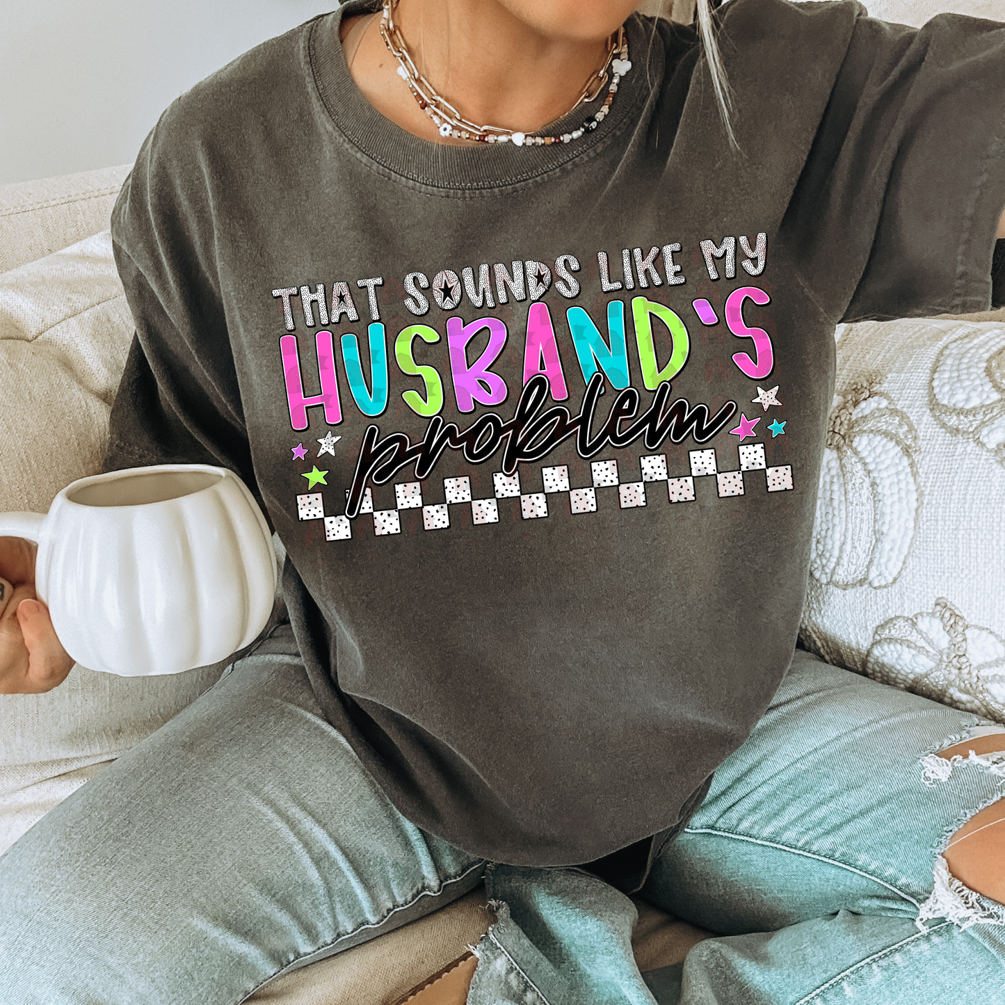 That Sounds Like My Husband's Problem