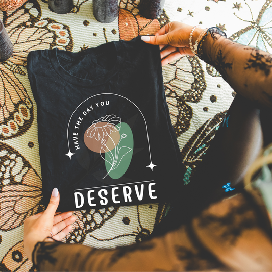 The Day You Deserve