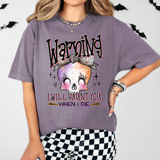 Warning I Will Haunt You