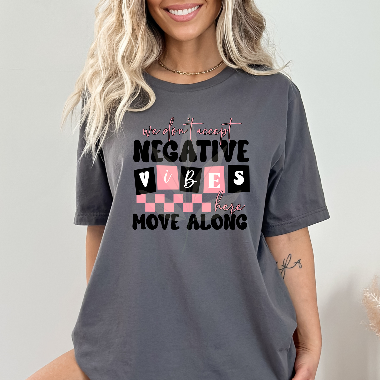 We Don't Accept Negative Vibes