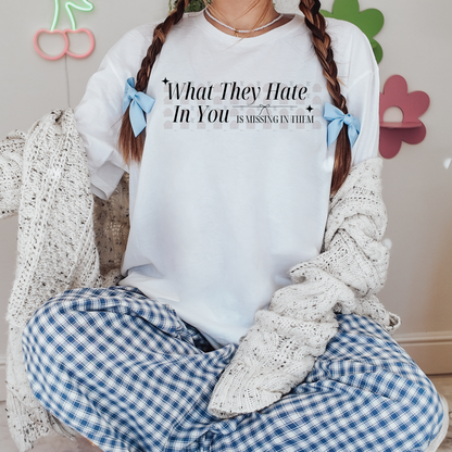 What They Hate In You
