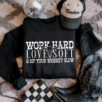 Work Hard Love Soft