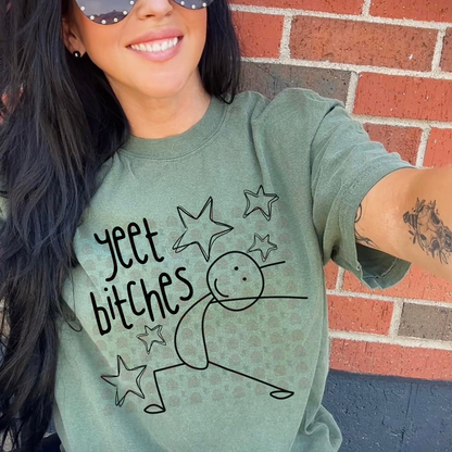 Yeet Bitches