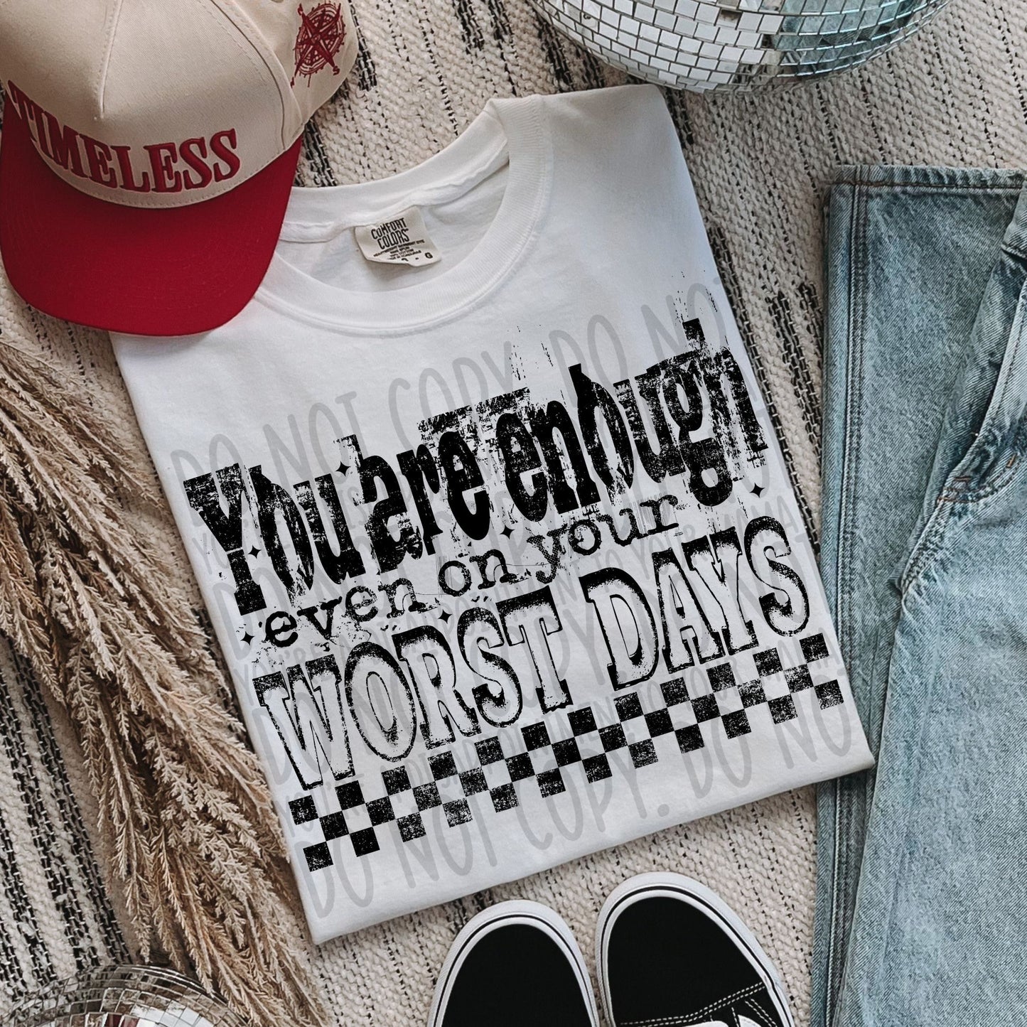 You Are Enough Worst Days