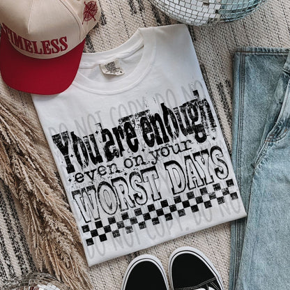 You Are Enough Worst Days