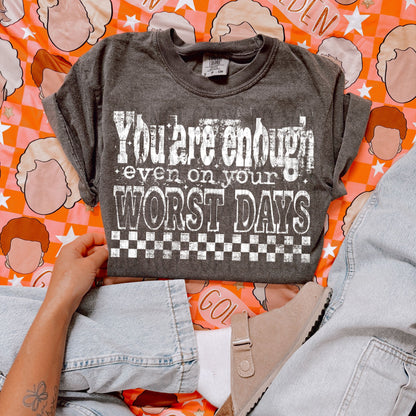 You Are Enough Worst Days