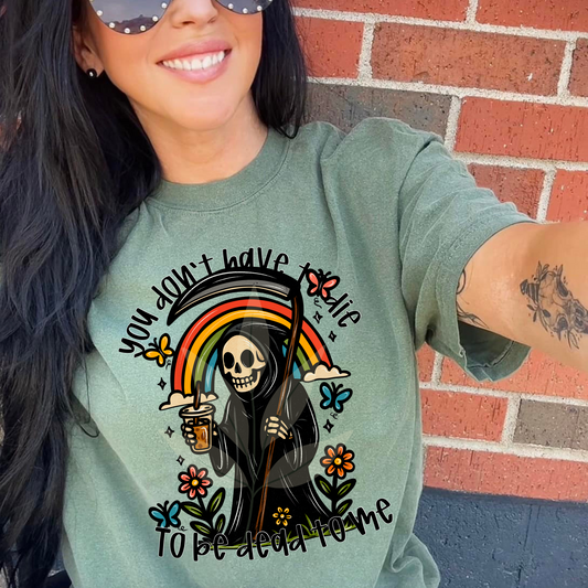You Don't Have To Be Dead