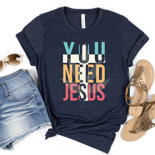 You Need Jesus